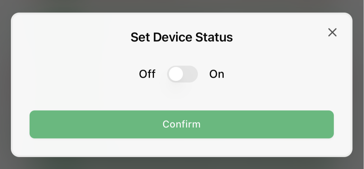 Set Device Status dialog — Off/On toggle and a Confirm button
